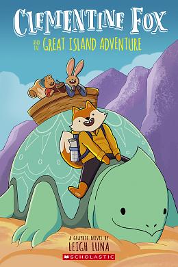 Clementine Fox and the Great Island Adventure: A Graphic Novel by Leigh Luna