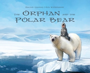 The Orphan and the Polar Bear Big Book: English Edition by Sakiasi Qaunaq