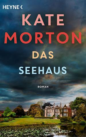 Das Seehaus by Kate Morton