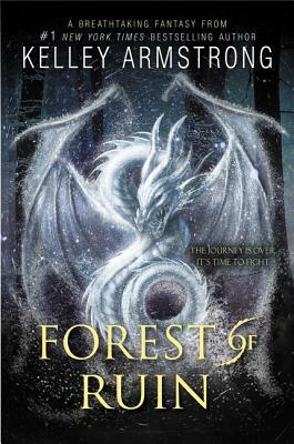Forest of Ruin by Kelley Armstrong