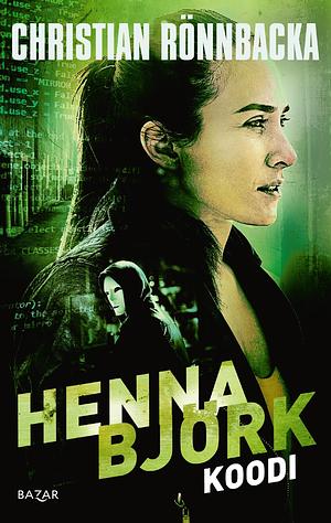 Henna Björk: Koodi by Christian Rönnbacka