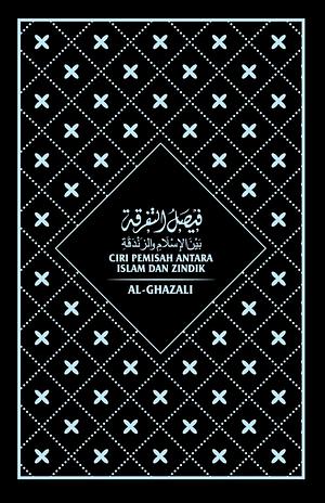 Ciri Pemisah Antara Islam dan Zindik by Abu Hamid al-Ghazali