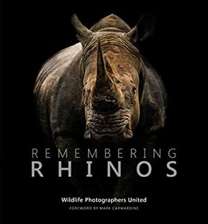 Remembering Rhinos by Mark Carwardine