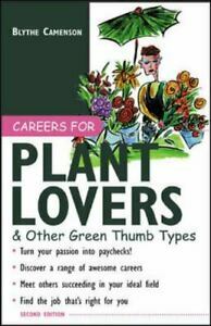 Careers for Plant Lovers & Other Green Thumb Types by Blythe Camenson