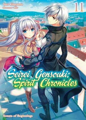 Seirei Gensouki: Spirit Chronicles Volume 11 by Yuri Kitayama