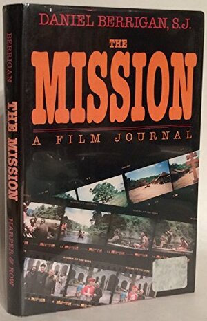 The Mission: A Film Journal by Daniel Berrigan