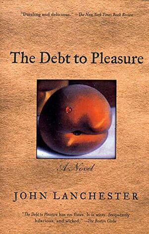 The Debt to Pleasure by John Lanchester