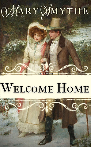 Welcome Home: Variations on a Jane Austen Christmas by Mary Smythe