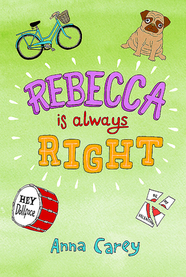 Rebecca Is Always Right by Anna Carey