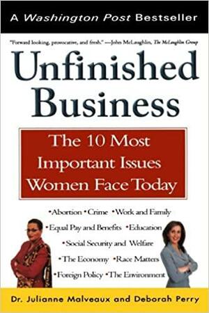 Unfinished Business: The 10 Most Important Issues Women Face Today With New Introduction by Julianne Malveaux, Julianne Malveaux