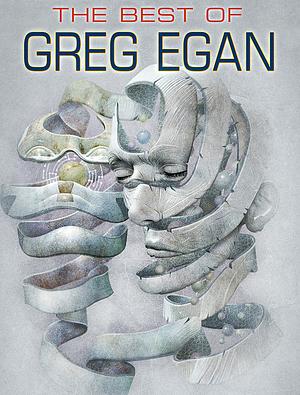 The Best of Greg Egan by Greg Egan