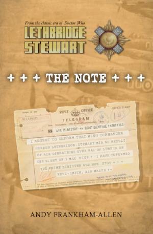 Lethbridge-Stewart: The Note by Andy Frankham-Allen