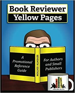 Book Reviewer Yellow Pages: A Book Marketing Guide for Authors and Publishers, Seventh Edition (2016) by Christine Pinheiro