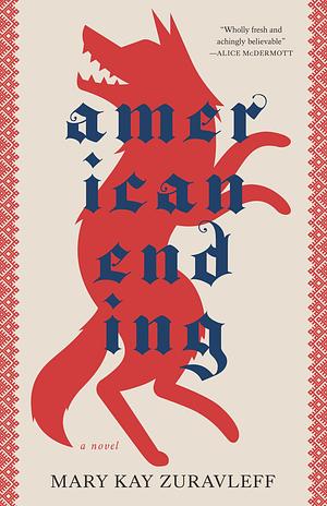 American Ending by Mary Kay Zuravleff