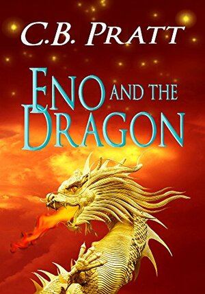 Eno and the Dragon by C.B. Pratt