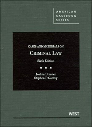 Cases and Materials on Criminal Law by Joshua Dressler