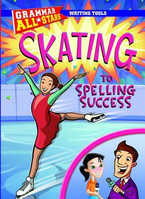 Skating to Spelling Success by Michael Ruscoe