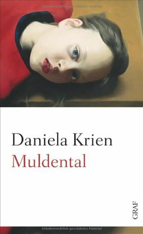 Muldental by Daniela Krien