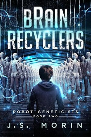Brain Recyclers by J.S. Morin