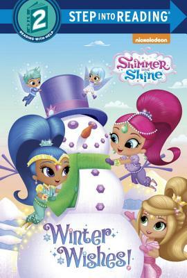 Winter Wishes! (Shimmer and Shine) by Kristen L. Depken