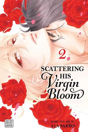 Scattering His Virgin Bloom, Vol. 2 by Aya Sakyo