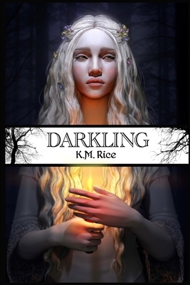 Darkling by K. M. Rice