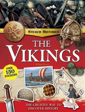 The Vikings: The Creative Way to Discover History by William Potter