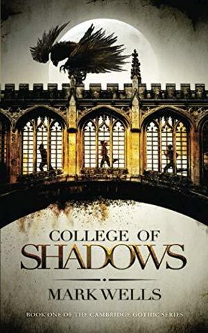 College of Shadows by Mark Wells