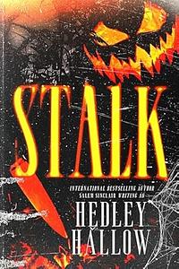 Stalk: A Dark Halloween Romance by Salem Sinclair, Hedley Hallow