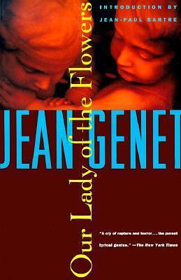 Our Lady of the Flowers by Jean Genet