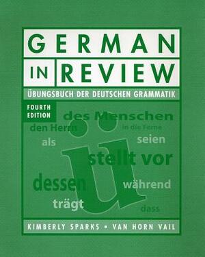 German in Review Classroom Manual: Ubungsbuch Der Deutschen Grammatik by Kimberly Sparks