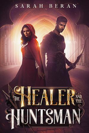 The Healer and the Huntsman by Sarah Beran