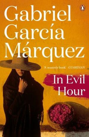 In Evil Hour by Gabriel García Márquez