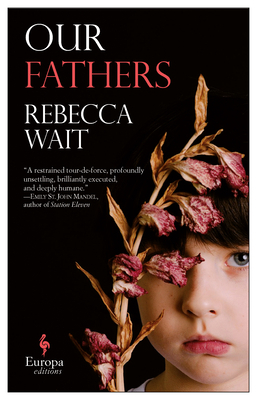 Our Fathers by Rebecca Wait