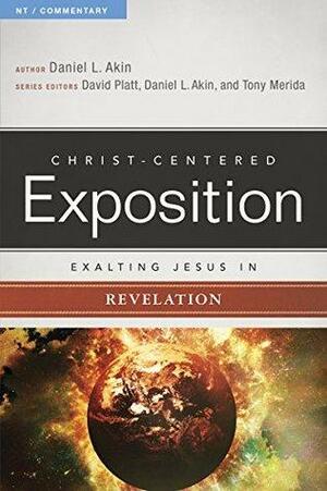 Exalting Jesus in Revelation by Tony Merida, David Platt, Daniel L. Akin