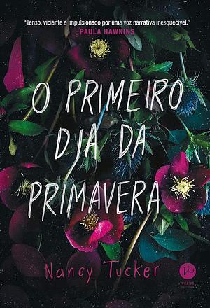 O primeiro dia da primavera by Nancy Tucker