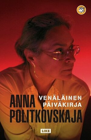 Venäläinen päiväkirja by Anna Politkovskaya, Niina Saikkonen