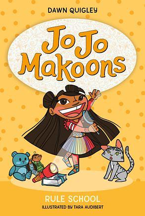 Jo Jo Makoons: Rule School by Dawn Quigley