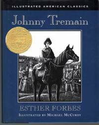 Johnny Tremain: A Story of Boston in Revolt (The Literature Experience) by Esther Forbes