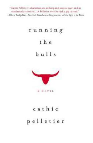 Running the Bulls by Cathie Pelletier