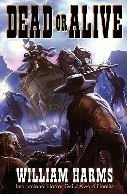 Dead Or Alive by William Harms, Ray Lederer