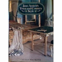 Jane Austen's Town & Country Style by Susan Watkins, Hugh Palmer