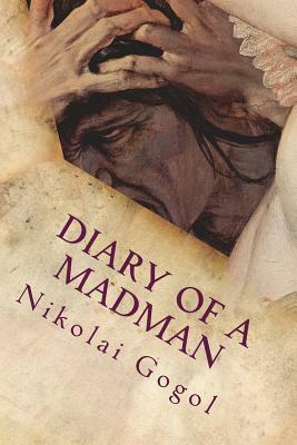 Diary of a Madman by Nikolai Gogol