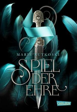 Spiel der Ehre by Marie Rutkoski