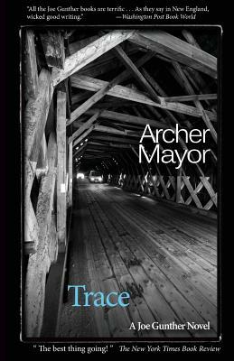 Trace: A Joe Gunther mystery by Archer Mayor