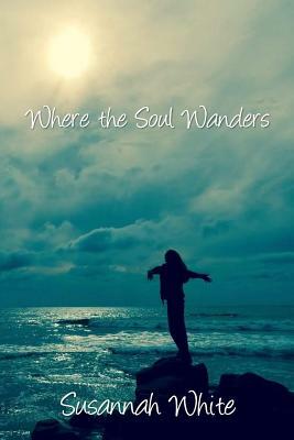 Where the Soul Wanders by 