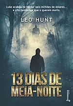 13 Dias de Meia-Noite by Leo Hunt