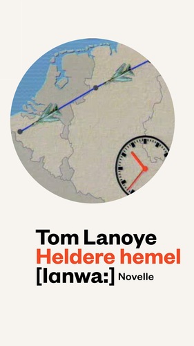 Heldere hemel by Tom Lanoye