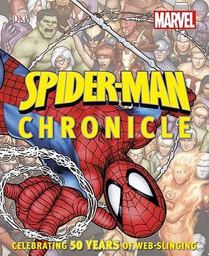 Spider-Man Chronicle: A Year by Year Visual History by Matthew K. Manning, Alan Cowsill