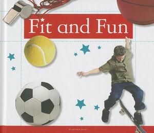 Fit and Fun by Megan Bailey